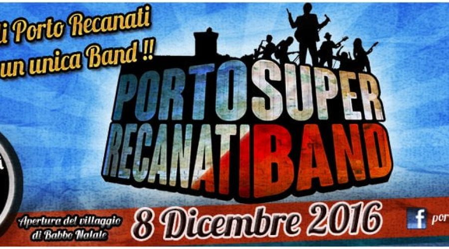 Porto Recanati Super Band in concerto l’8 dicembre 2016