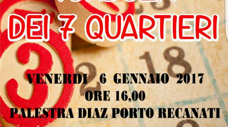 Oggi pomeriggio Tombola dei 7 Quartieri