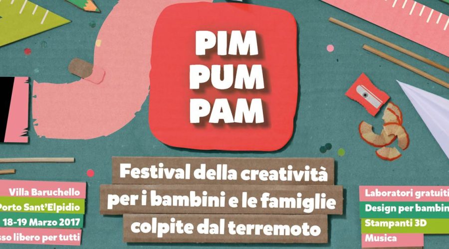 Pim Pum Pam: il festival della creatività per i bambini colpiti dal terremoto